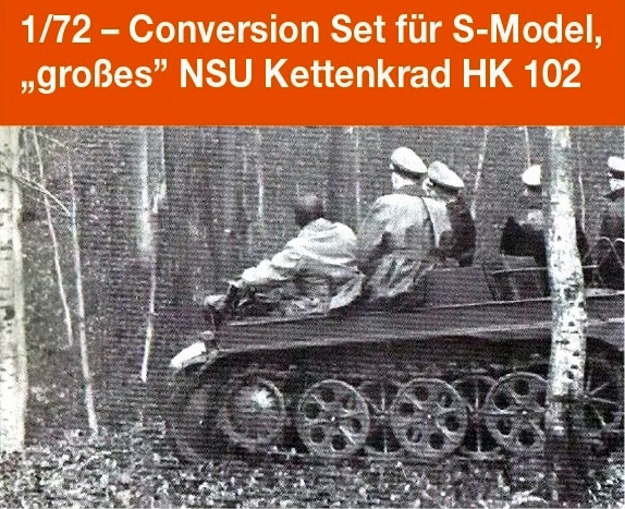Conversion Set für S-Model, “großes” NSU Kettenkrad HK 102...